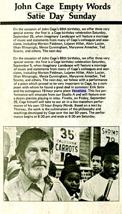 1981, άλλη μια εκτέλεση των Vexations (x840) προς τιμήν του John Cage, για τα 69 γενέθλιά του.