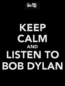 keep-calm-and-listen-to-bob-dylan