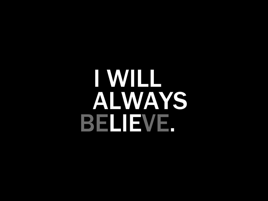 (Don’t) Believe (a&nbsp;Word)